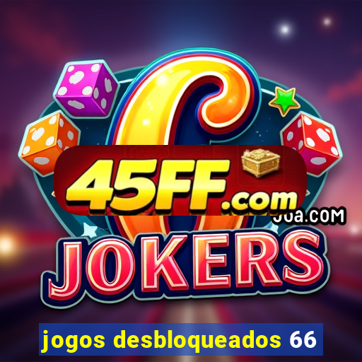 jogos desbloqueados 66
